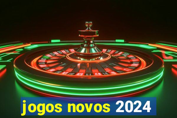 jogos novos 2024